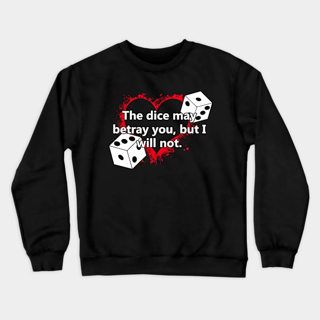 Dice Betrayal Crewneck Sweatshirt by Thornvale Store